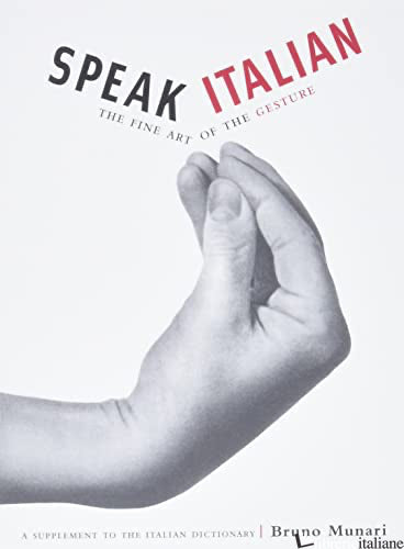 Speak Italian, the infinte art of gesture